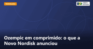 Ozempic em comprimido: o que a Novo Nordisk anunciou — Direto Notícias