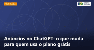 Anúncios no ChatGPT: o que muda para quem usa o plano grátis — Direto Notícias