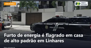 Furto de energia é flagrado em casa de alto padrão em Linhares — Direto Notícias