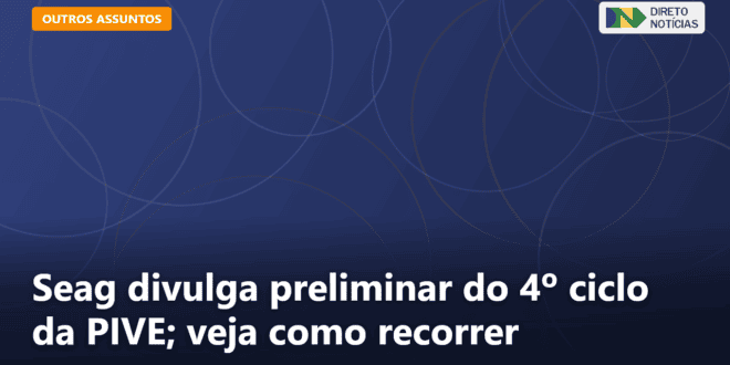 Seag divulga preliminar do 4º ciclo da PIVE; veja como recorrer — Direto Notícias