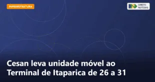 Cesan leva unidade móvel ao Terminal de Itaparica de 26 a 31 — Direto Notícias