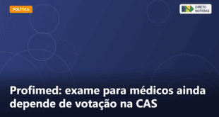 Profimed: exame para médicos ainda depende de votação na CAS — Direto Notícias