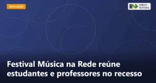 Festival Música na Rede reúne estudantes e professores no recesso — Direto Notícias