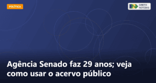 Agência Senado faz 29 anos; veja como usar o acervo público — Direto Notícias
