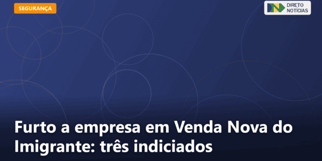 Furto a empresa em Venda Nova do Imigrante: três indiciados — Direto Notícias