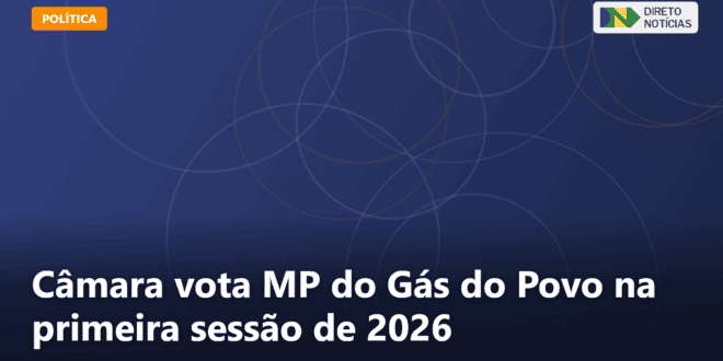 Câmara vota MP do Gás do Povo na primeira sessão de 2026 — Direto Notícias