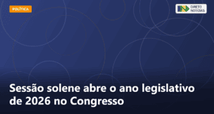 Sessão solene abre o ano legislativo de 2026 no Congresso — Direto Notícias