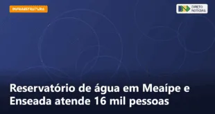 Reservatório de água em Meaípe e Enseada atende 16 mil pessoas — Direto Notícias