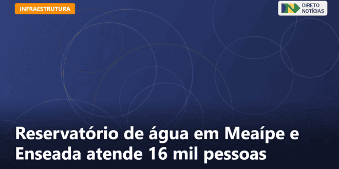 Reservatório de água em Meaípe e Enseada atende 16 mil pessoas — Direto Notícias