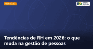 Tendências de RH em 2026: o que muda na gestão de pessoas — Direto Notícias