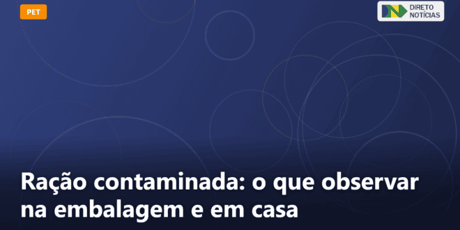 Ração contaminada: o que observar na embalagem e em casa — Direto Notícias