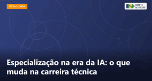 Especialização na era da IA: o que muda na carreira técnica — Direto Notícias