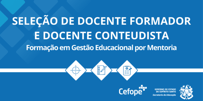 Sedu abre seleção para docentes formadores e conteudistas na Formação em Gestão Educacional por Mentoria 2025