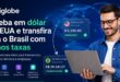 Higlobe é Confiável? Veja Como Receber em Dólar dos EUA e Transferir para o Brasil